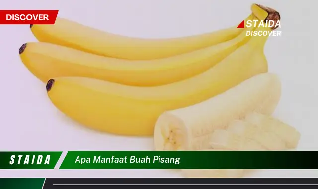 apa manfaat buah pisang