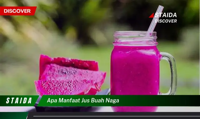 apa manfaat jus buah naga