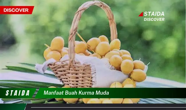 manfaat buah kurma muda