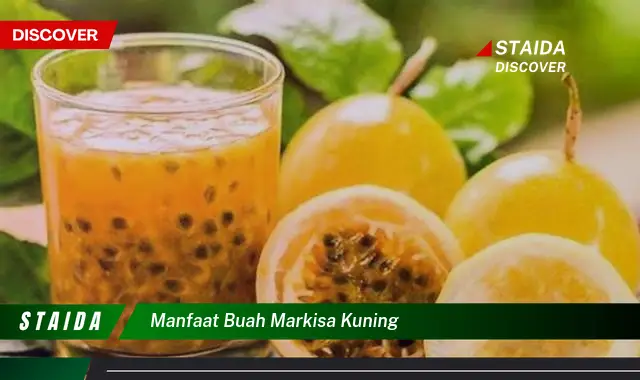 manfaat buah markisa kuning