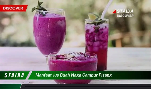 manfaat jus buah naga campur pisang