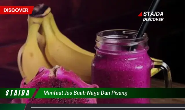 manfaat jus buah naga dan pisang