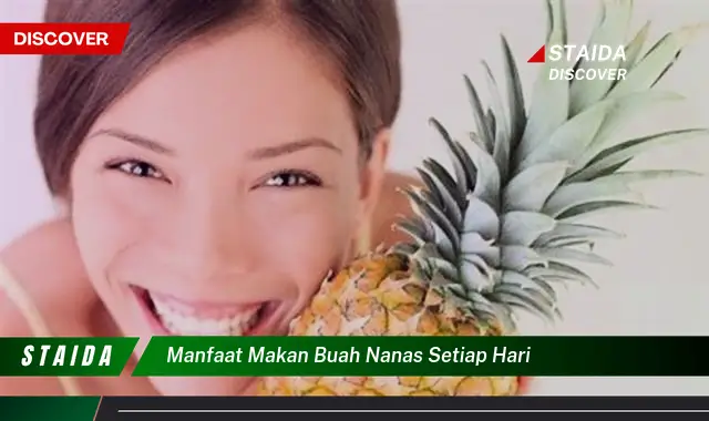 manfaat makan buah nanas setiap hari