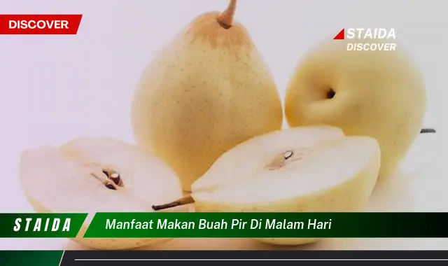 manfaat makan buah pir di malam hari