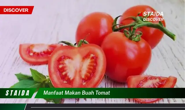 manfaat makan buah tomat