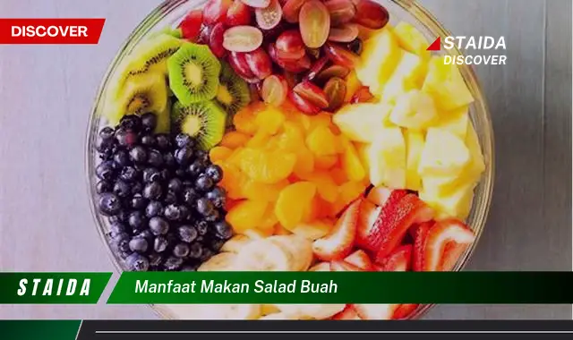 manfaat makan salad buah