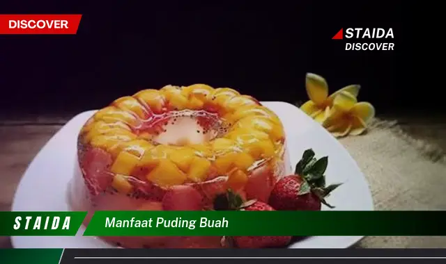 manfaat puding buah