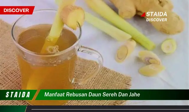 manfaat rebusan daun sereh dan jahe